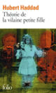 Couverture Théorie de la vilaine petite fille (Hubert Haddad)