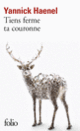 Couverture Tiens ferme ta couronne (Yannick Haenel)
