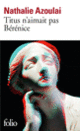 Couverture Titus n'aimait pas Bérénice (Nathalie Azoulai)