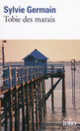 Couverture Tobie des marais (Sylvie Germain)