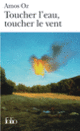 Couverture Toucher l'eau, toucher le vent (Amos Oz)