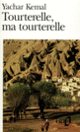 Couverture Tourterelle, ma tourterelle (Yachar Kemal)