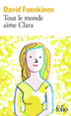 Couverture Tout le monde aime Clara (David Foenkinos)