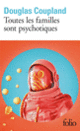 Couverture Toutes les familles sont psychotiques (Douglas Coupland)