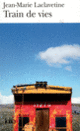 Couverture Train de vies (Jean-Marie Laclavetine)