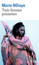 Couverture Trois femmes puissantes (Marie NDiaye)