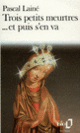 Couverture Trois petits meurtres... et puis s'en va (Pascal Lainé) Couverture Trois petits meurtres... et puis s'en va (Pascal Lainé)