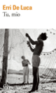 Couverture Tu, mio (Erri De Luca)