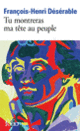 Couverture Tu montreras ma tête au peuple (François-Henri Désérable)