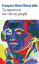 Couverture Tu montreras ma tête au peuple (François-Henri Désérable)