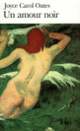 Couverture Un Amour noir (Joyce Carol Oates)