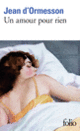 Couverture Un amour pour rien (Jean d' Ormesson)