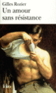 Couverture Un amour sans résistance (Gilles Rozier)