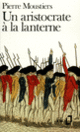 Couverture Un aristocrate à la lanterne (Pierre Moustiers)