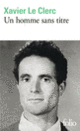 Couverture Un homme sans titre (Xavier Le Clerc)