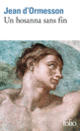Couverture Un hosanna sans fin (Jean d' Ormesson)