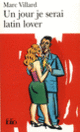 Couverture Un Jour je serai latin lover (Marc Villard)