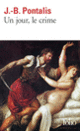 Couverture Un jour, le crime (J.-B. Pontalis)