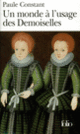 Couverture Un Monde à l'usage des Demoiselles (Paule Constant)