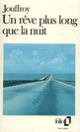 Couverture Un rêve plus long que la nuit (Alain Jouffroy)