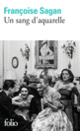 Couverture Un sang d'aquarelle (Françoise Sagan) Couverture Un sang d'aquarelle (Françoise Sagan)