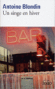 Couverture Un singe en hiver (Antoine Blondin)