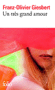 Couverture Un très grand amour (Franz-Olivier Giesbert)