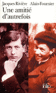 Couverture Une Amitié d'autrefois ( Alain-Fournier,Jacques Rivière)