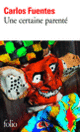 Couverture Une certaine parenté (Carlos Fuentes)