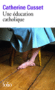 Couverture Une éducation catholique (Catherine Cusset)