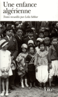 Couverture Une enfance algérienne (,Jamel Eddine Bencheikh,Albert Bensoussan,Hélène Cixous,Annie Cohen,Collectif(s) Collectif(s),Roger Dadoun,Jean Daniel,Mohammed Dib,Nabile Farès,Fatima Gallaire,Mohamed Kacimi,Jean-Pierre Millecam,Jean Pélégri,Leïla Sebbar,Habib Tengour,Alain Vircondelet)