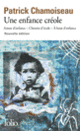 Couverture Une enfance créole (Patrick Chamoiseau)
