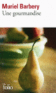 Couverture Une gourmandise (Muriel Barbery)