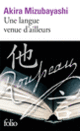 Couverture Une langue venue d'ailleurs (Akira Mizubayashi)