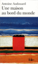Couverture Une maison au bord du monde (Antoine Audouard)