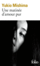 Couverture Une matinée d'amour pur (Yukio Mishima)
