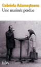 Couverture Une matinée perdue (Gabriela Adamesteanu)