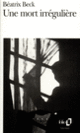 Couverture Une mort irrégulière (Béatrix Beck)