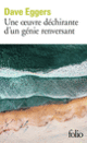 Couverture Une œuvre déchirante d'un génie renversant (Dave Eggers)