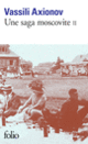 Couverture Une saga moscovite (Vassili Axionov)