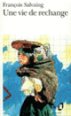 Couverture Une Vie de rechange (François Salvaing)