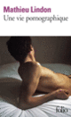 Couverture Une vie pornographique (Mathieu Lindon)