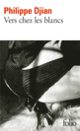 Couverture Vers chez les blancs (Philippe Djian) Couverture Vers chez les blancs (Philippe Djian)