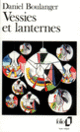 Couverture Vessies et lanternes (Daniel Boulanger)