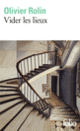 Couverture Vider les lieux (Olivier Rolin)