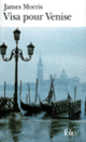 Couverture Visa pour Venise (James Morris)
