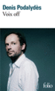 Couverture Voix off (Denis Podalydès)
