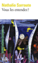 Couverture Vous les entendez ? (Nathalie Sarraute)