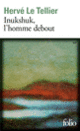 Couverture Inukshuk, l'homme debout (Hervé Le Tellier)