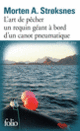 Couverture L'art de pêcher un requin géant à bord d'un canot pneumatique sur une vaste mer au fil des quatre saisons (Morten A. Strøksnes)